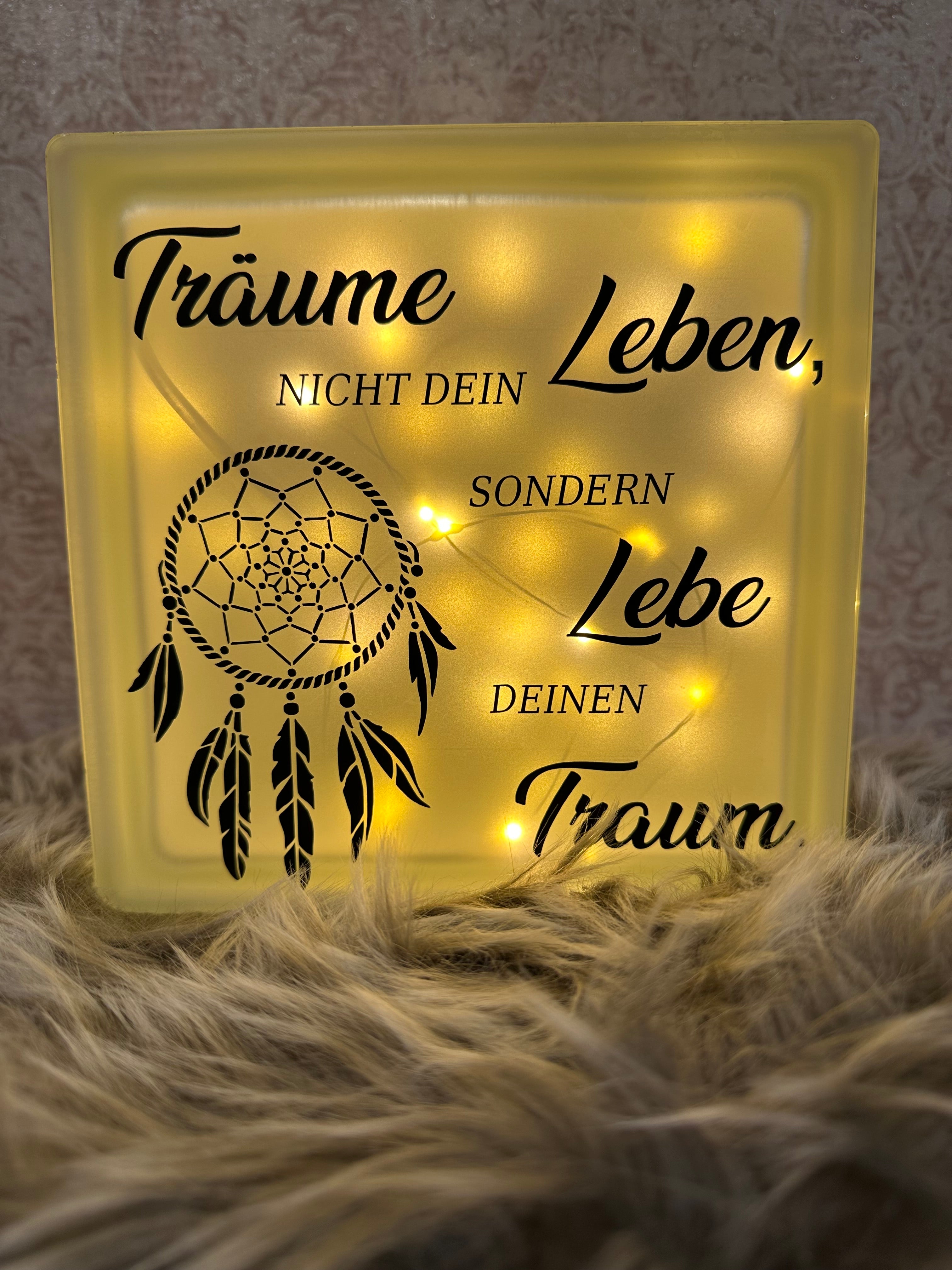 Glasbaustein "Träume nicht dein Leben"